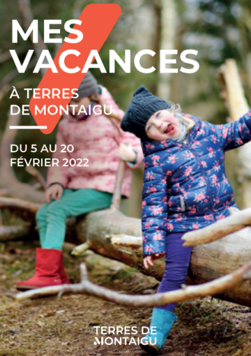 Mes Vacances à Terres de MOntaigu- Fev 2022