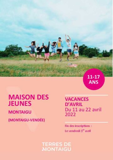Couverture du programme des vacances d'avril 2022 Maison des jeunes Montaigu Montaigu-Vendée